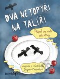 Dva netopýři na talíři - Dagmar Medzvecová