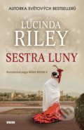 Sedm sester 5: Sestra Luny - Lucinda Riley
