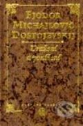 Uražení a ponížení - Fjodor Michajlovič Dostojevskij