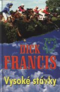 Vysoké stávky - Dick Francis