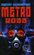 Metro 2033 (slovenský jazyk) - Dmitry Glukhovsky