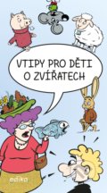 Vtipy pro děti o zvířatech - Eva Mrázková, Tomáš Pekárek (ilustrátor)