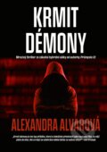 Krmit démony - Alexandra Alvarová