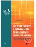 Súčasné trendy v ekonomickej žurnalistike: diskurzná analýza - Petra Strnádová