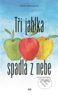 Tři jablka spadlá z nebe - Narine Abgaryan