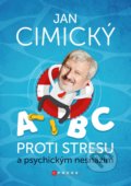 ABC proti stresu a psychickým nesnázím - Jan Cimický