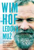 Wim Hof. Ledový muž - Wim Hof