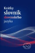 Krátky slovník slovenského jazyka - 