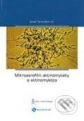 Mikroaerofilní aktinomycety a aktinomykóza - Josef Scharfen