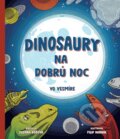 Dinosaury na dobrú noc – Vo vesmíre - Zuzana Boďová, Filip Horník (ilustrátor)