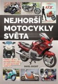 Nejhorší motocykly světa - Pavel Suchý