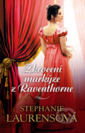 Zkrocení markýze z Raventhorne - Stephanie Laurens