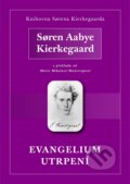Evangelium utrpení - S?ren Kierkegaard