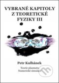 Vybrané kapitoly z teoretické fyziky III. - Petr Kulhánek