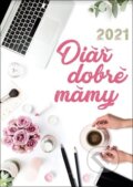 Diář dobré mámy 2021 - Stanislava Holomková