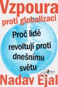 Vzpoura proti globalizaci - Nadav Ejal