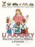 U maminky: Špalíček českých říkadel a pohádek - František Volf, Karel Plicka, Josef Lada