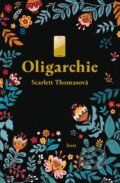 Oligarchie - Scarlett Thomas