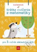 Krátke cvičenia z matematiky pre 3. ročník ZŠ - Eva Dienerová