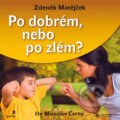 Po dobrém nebo po zlém - Zdeněk Matějček