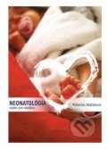 Neonatológia nielen pre medikov - Katarína Maťašová