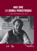 Ako sme (ne)robili perestrojku - Emil Polák