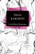 Traja Kamaráti - Erich Maria Remarque