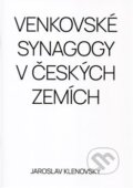 Venkovské synagogy v Českých zemích - Jaroslav Klenovský