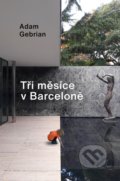 Tři měsíce v Barceloně - Adam Gebrian