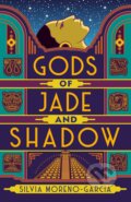 Gods of Jade and Shadow - Silvia Moreno-Garcia