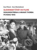 Slovenský štát vo filme - Eva Filová, Eva Vženteková