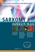 Sarkomy měkkých tkání - Robert Lischke, Andrej Ozaniak, Běla Malinová