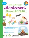 Môj veľký zošit Montessori - Objavuj prírodu - 