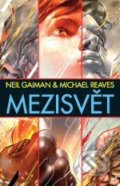 Mezisvět - Neil Gaiman, Michael Reaves