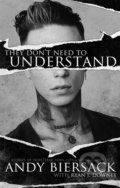 They Don&#039;t Need to Understand - Andy Biersack