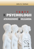 Testy k Psychologii Atkinsonové a Hilgarda - John G. Carlson