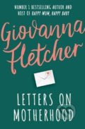 Letters on Motherhood - Giovanna Fletcher