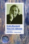 Víno tvé výborné - Sváťa Karásek, Štěpán Hájek, Michal Plzák