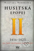 Husitská epopej II. - Vlastimil Vondruška