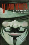 V jako vendeta - Alan Moore, David Lloyd