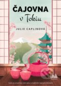 Čajovna v Tokiu - Julie Caplin