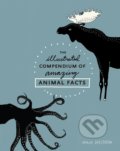 The Illustrated Compendium of Amazing Animal Facts - Maja Säfström