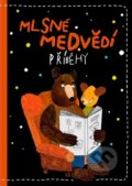 Mlsné medvědí příběhy - Milada Těšitelová