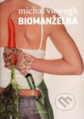 Biomanželka - Michal Viewegh