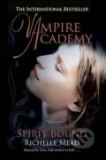 Vampire Academy: Spirit Bound - Richelle Mead