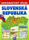 Slovenská republika - Geografický atlas - Róbert Čeman