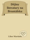 Dějiny literatury na Bruntálsku - Libor Martinek