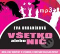 Všetko alebo nič (MP3 CD) - Eva Urbaníková