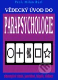 Vědecký úvod do parapsychologie - Milan Rýzl
