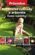 Botanické zahrady a arboreta - Petr Hanzelka